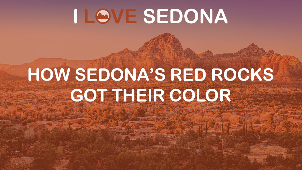 Why Are the Sedona Red Rocks, Red?